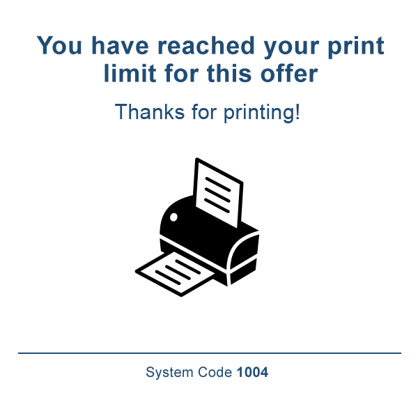 System Message 1004 - You have reached your print limit for this offer